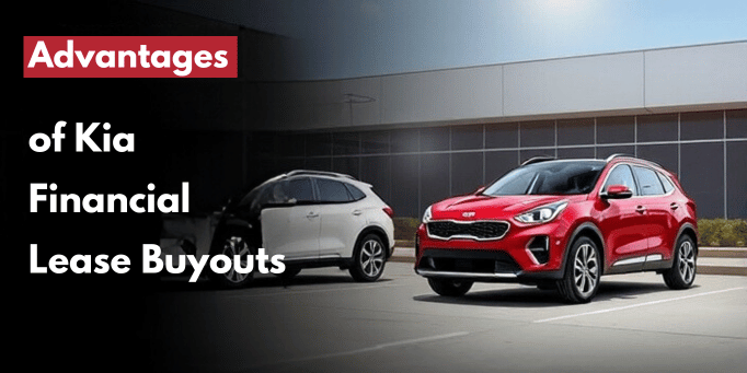 an image of Advantages of Kia Financial Lease Buyouts